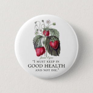 Chapa Redonda De 5 Cm Jane Eyre - Mantente En Buena Salud - Fresas
