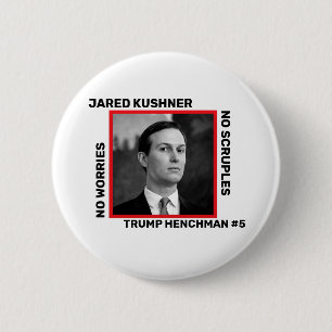 Chapa Redonda De 5 Cm Jared Kushner Trump Henchman