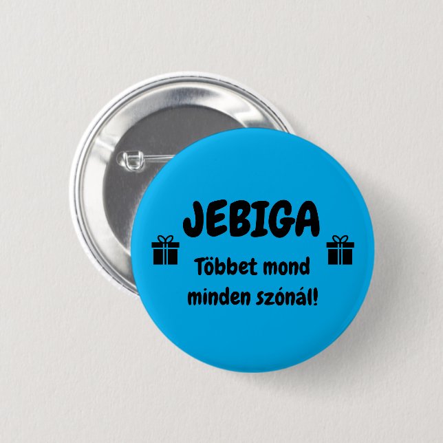 Chapa Redonda De 5 Cm JEBIGA Többet mond minden szónál! kék kitűző (Anverso y reverso)