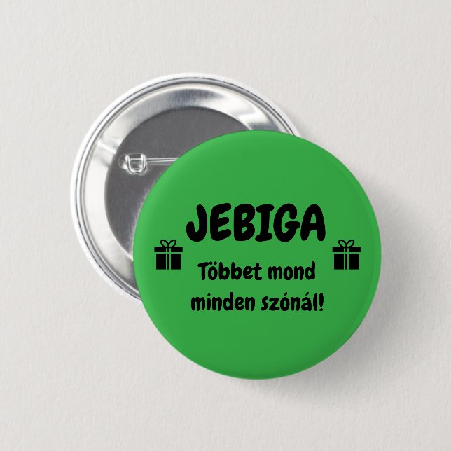 Chapa Redonda De 5 Cm JEBIGA Többet mond minden szónál! zöld kitűző (Anverso y reverso)