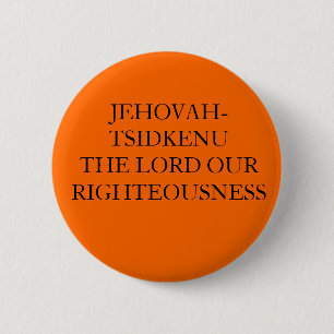 CHAPA REDONDA DE 5 CM JEHOVAH-TSIDKENU EL SEÑOR OUR RIGHTEOUSNESS