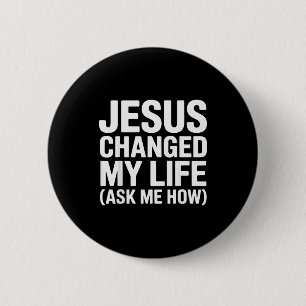 Chapa Redonda De 5 Cm Jesús Cambió Mi Vida Pregúntame Cómo Cristiano