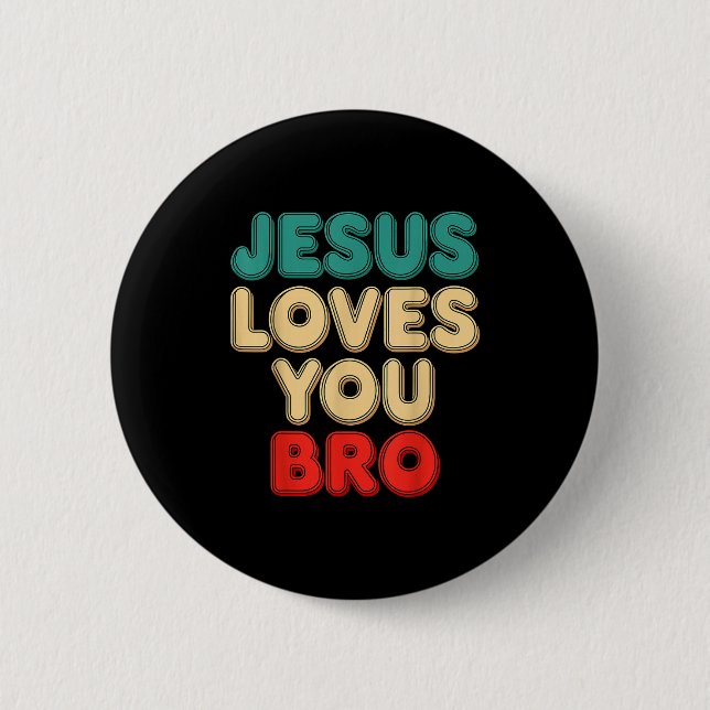 Chapa Redonda De 5 Cm Jesus Loves You Bro Christian Faith Religious Humo (Anverso)