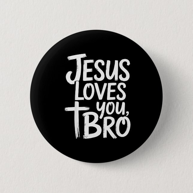 Chapa Redonda De 5 Cm Jesus Loves You Bro Christian Religious  (Anverso)