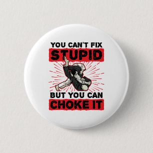 Chapa Redonda De 5 Cm Jiu Jitsu no se puede arreglar estúpido pero se pu