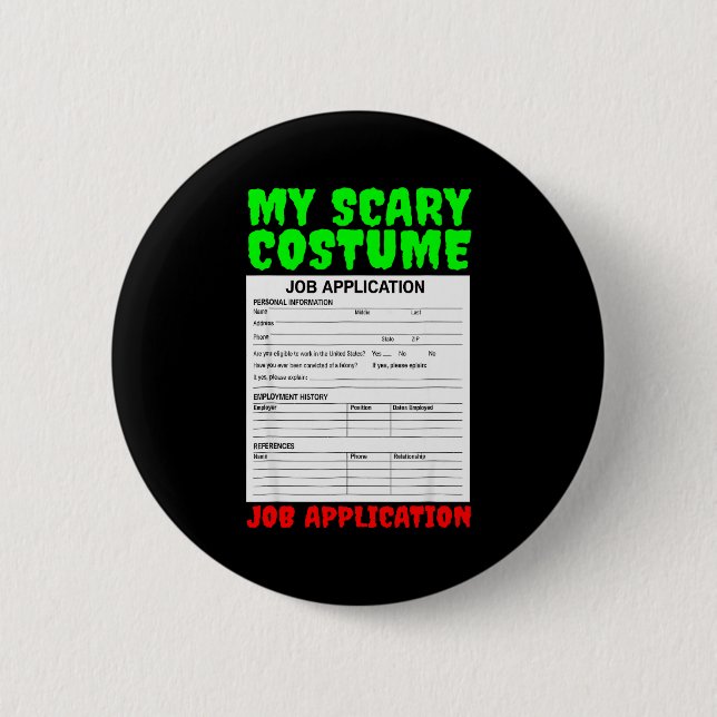 Chapa Redonda De 5 Cm Job Application Funny Y Halloween Costume Trick Or (Anverso)