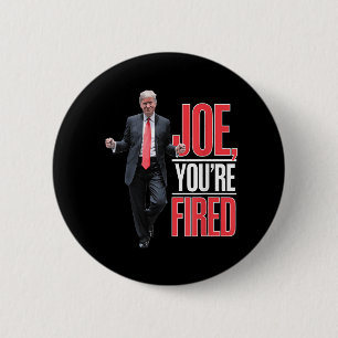 Chapa Redonda De 5 Cm Joe, You Fired - Gracioso Meme de Trump Bailando
