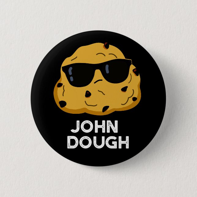 Chapa Redonda De 5 Cm John Dough Funny Baking Pun Dark BG (Anverso)
