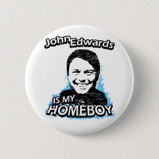 Chapa Redonda De 5 Cm John Edwards es mi homeboy