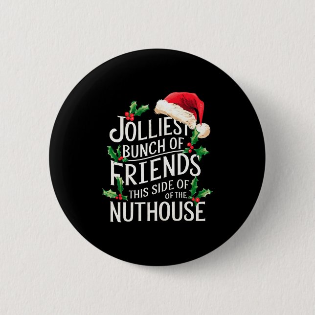 Chapa Redonda De 5 Cm Jolliest Bunch Of Friends Xmas Matching Sarcastic  (Anverso)