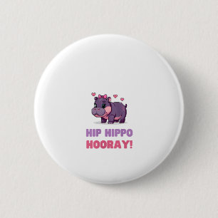Chapa Redonda De 5 Cm Joyente HIP HIPPO HOORAY MOO DENG Hippo Tema Zoo F