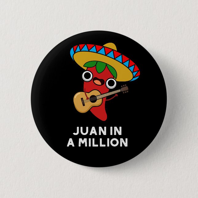 Chapa Redonda De 5 Cm Juan En Un Millón Gracioso Chili Mexicano Pun Dark (Anverso)