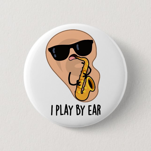 Chapa Redonda De 5 Cm Juego Con Ear Funny Pun Saxofón (Anverso)