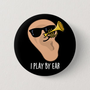 Chapa Redonda De 5 Cm Juego Por Ear Funny Music Pun Dark BG