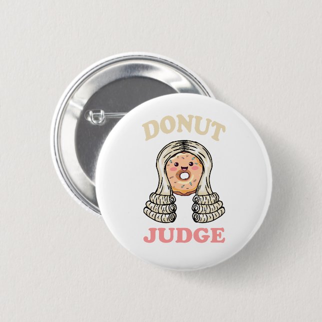 Chapa Redonda De 5 Cm Juez Donut - Justicia dulce (Anverso y reverso)