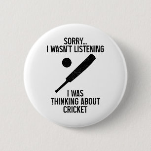Chapa Redonda De 5 Cm Jugador de cricket lo siento no estaba escuchando