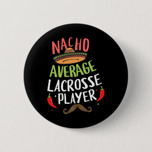 Chapa Redonda De 5 Cm Jugador de Lacrosse Promedio de Nacho Cinco De May