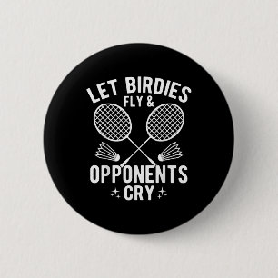 Chapa Redonda De 5 Cm Jugador Divertido de Bádminton Deja que los Volant