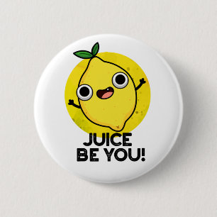 Chapa Redonda De 5 Cm Juice Be You Funny Posiit Fruit Lemon Pun