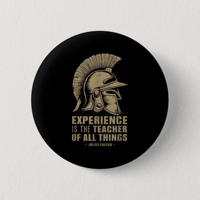 Chapa Redonda De 5 Cm Julius Caesar Cita La Experiencia De Casco Romano  (Anverso)