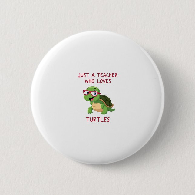 Chapa Redonda De 5 Cm Just a Teacher Who Loves Turtles Turtle Lover Educ (Anverso)