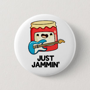 Chapa Redonda De 5 Cm Just Jammin Funny Rocker Jam Pun