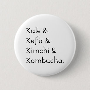 Chapa Redonda De 5 Cm Kale Kefir Kimchi Kombucha