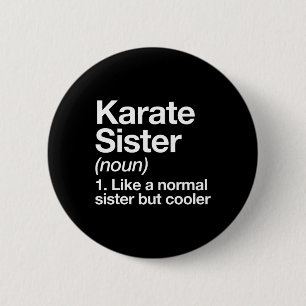 Chapa Redonda De 5 Cm Karate Sister Definition Funny Sports Martial Arts