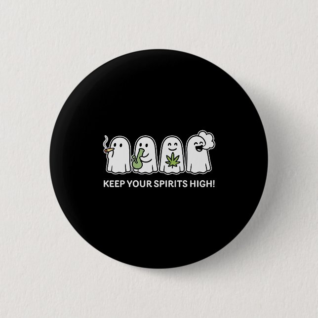 Chapa Redonda De 5 Cm Keep Your Srits High Ghost Smoking Weed Halloween  (Anverso)