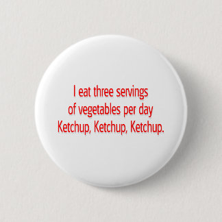 Chapa Redonda De 5 Cm Ketchup, Ketchup, Ketchup.