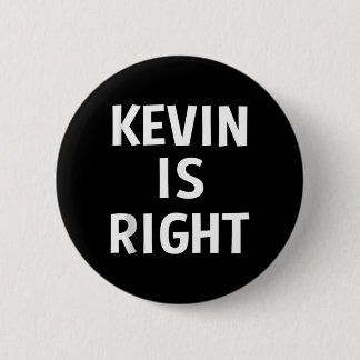 Chapa Redonda De 5 Cm Kevin tiene razón Chistes divertidos regalo de cum