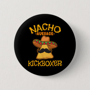 Chapa Redonda De 5 Cm Kickboxer Nacho Promedio Cinco De Mayo Patada Mexi