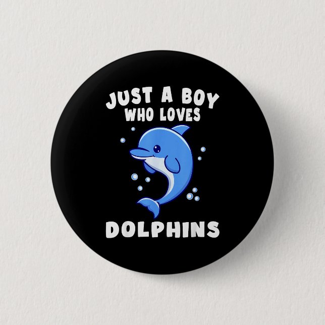 Chapa Redonda De 5 Cm Kids Dolphin Just A Boy Who Loves Dolphins Gift  (Anverso)