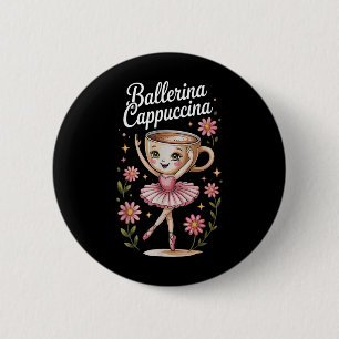 Chapa Redonda De 5 Cm Kids Meme Italiano Brainrot Ballerina Cappuccina T