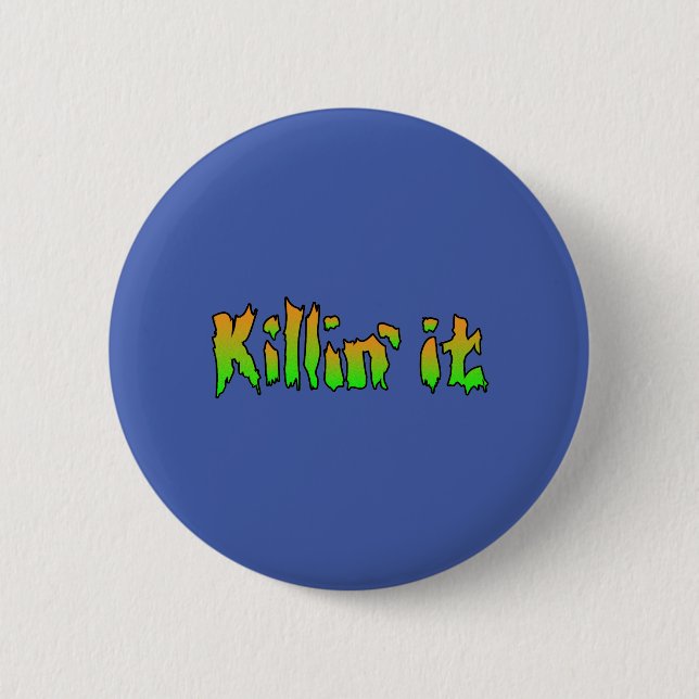 Chapa Redonda De 5 Cm KILLIN IT cool (Anverso)