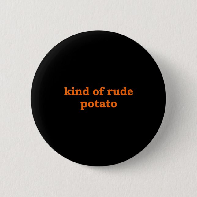 Chapa Redonda De 5 Cm Kind Of Rude Tato, Funny Thanksgiving Dad, Sweet T (Anverso)