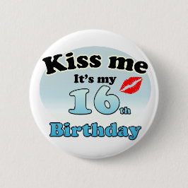 Chapa Redonda De 5 Cm Kiss me it's my 16th Birthday