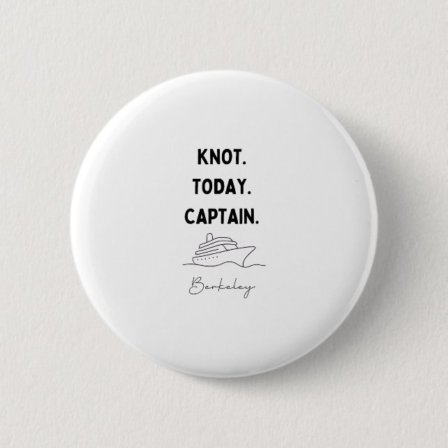 Chapa Redonda De 5 Cm Knot Today Captain Cruise Outfit Berkeley Californ (Anverso)