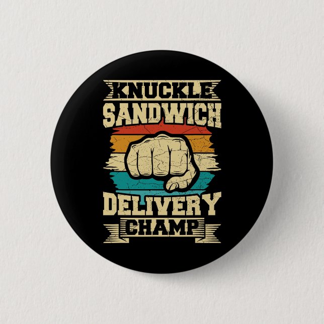 Chapa Redonda De 5 Cm Knuckle Sandwich Delivery Champ (Anverso)