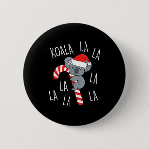 Chapa Redonda De 5 Cm Koala La La La - Aussie Xmas Pun Divertido Austral