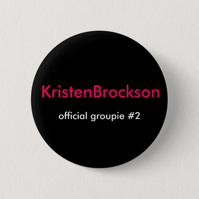 Chapa Redonda De 5 Cm KristenBrockson, groupie oficial #2 (Anverso)
