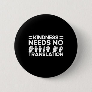 Chapa Redonda De 5 Cm La amabilidad del lenguaje de Rótulo ASL no necesi