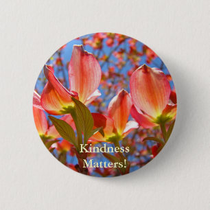 Chapa Redonda De 5 Cm ¡La bondad importa! botones Flores rosadas de dogw