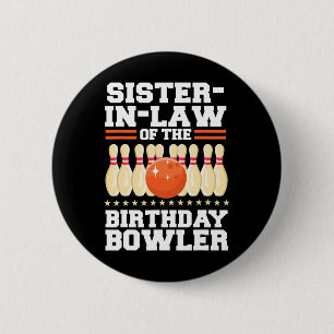 Chapa Redonda De 5 Cm La cuñada de la bolera del cumpleaños Bowler