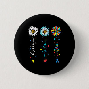 Chapa Redonda De 5 Cm La Daisy Flower Autism Awareness Está Bien Ser Dif