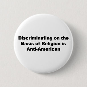 Chapa Redonda De 5 Cm La discriminación religiosa es antiestadounidense