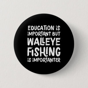 Chapa Redonda De 5 Cm La educación es importante pero la pesca de luciop