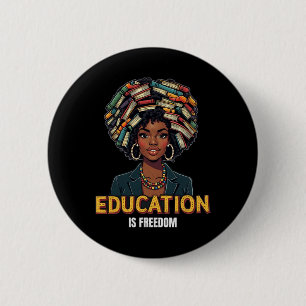 Chapa Redonda De 5 Cm La educación es libertad, la historia negra, el pr