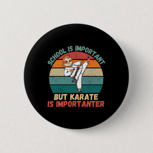 Chapa Redonda De 5 Cm La Escuela Retro Sloth es importante El Karate es