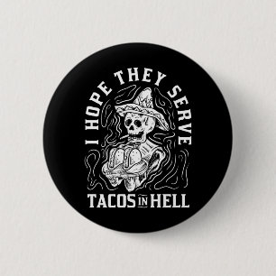 Chapa Redonda De 5 Cm La Esperanza de los Hombres Sirve Tacos en el Infi